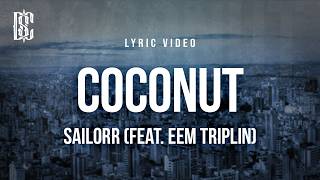 Sailorr, Eem Triplin - COCONUT | Lyrics