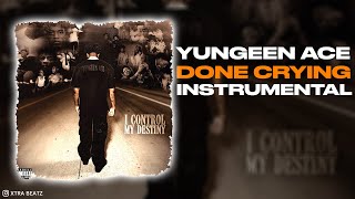 Download lagu Yungeen Ace - Done Crying (INSTRUMENTAL)