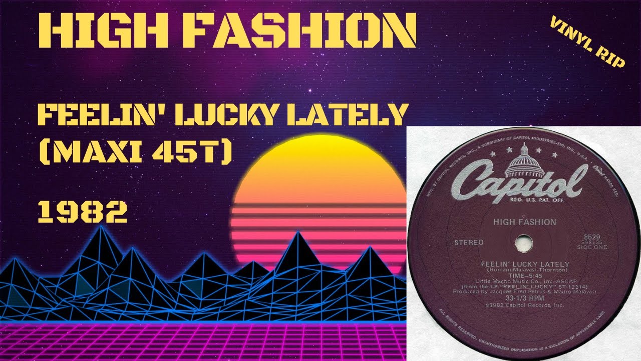 High Fashion - Feelin' Lucky Lately (1982) (Maxi 45T) - YouTube
