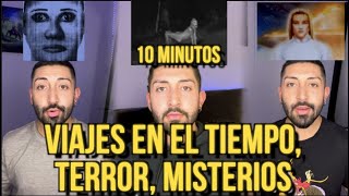 10 MINUTOS DE TERROR, VIAJES EN EL TIEMPO, BACKROOMS Y MISTERIO