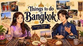 Things to do in Bangkok | Real Thailand Podcast Conversation About Local Life