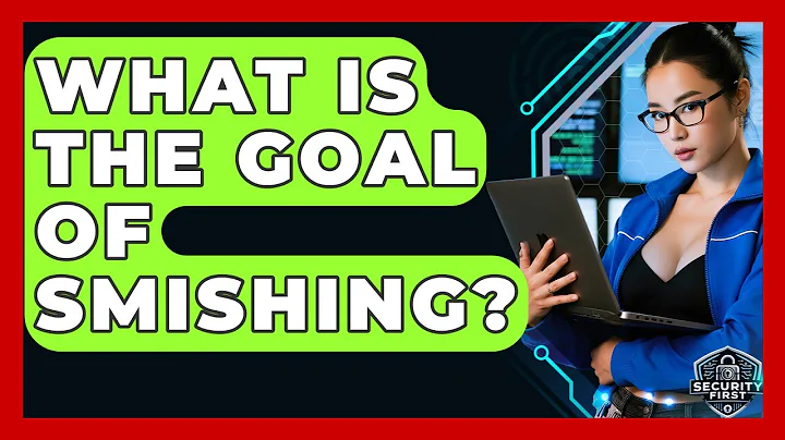 What Is The Goal Of Smishing? - SecurityFirstCorp.com