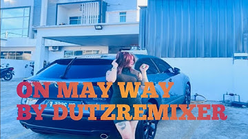 BY DUTZREMIXER ON MY WAY