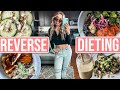 HOW TO START A REVERSE DIET | What I eat in a day + healthy recipes