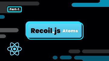 Recoil atoms - React state management with Recoil (Part 1 of 3)