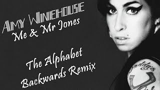 Amy Winehouse - Me & Mr Jones (The Alphabet Backwards Remix)