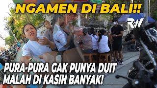 NGAMEN DI BALI.. PURA PURA GAK PUNYA DUIT, MALAH DI KASIH BANYAK ‼️