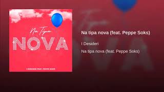 Na tipa nova (feat. Peppe Soks)