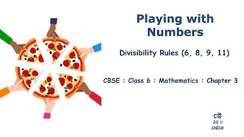 Class 6-Mathematics -Chapter 3–Playing with Numbers -Part10 - Divisibility(6,8,9,11) #NCERT #English