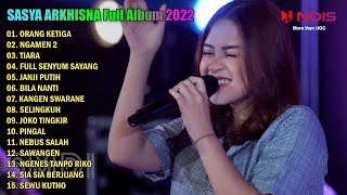 Sasya Arkhisna 'Orang Ketiga' Full Album 2022