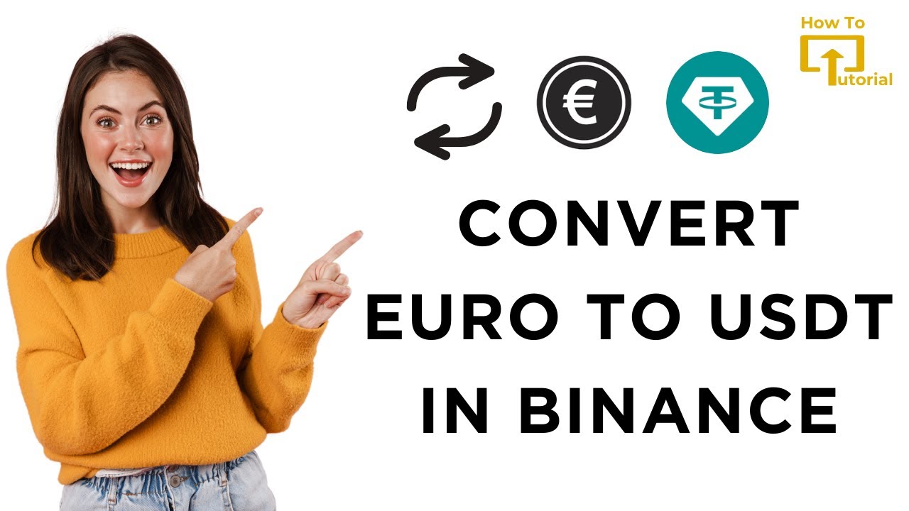 How to Convert EURO to USDT in Binance