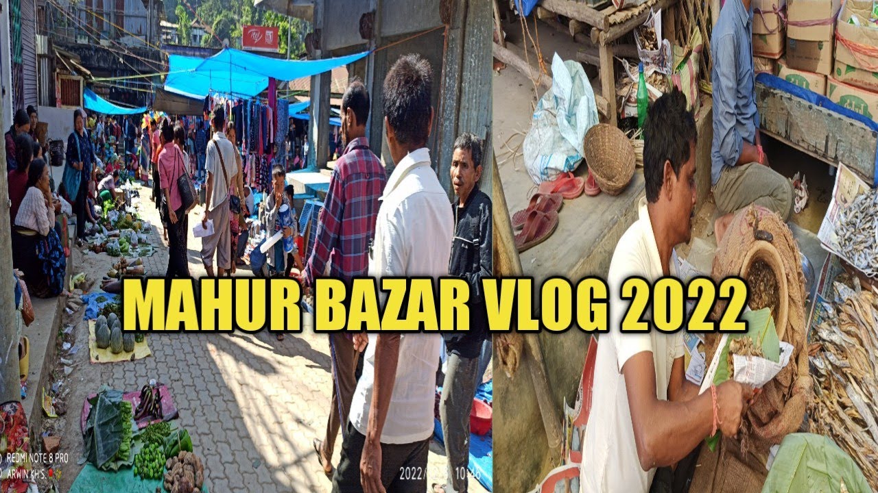 Mahur Bazar Vlog 2022 Dima Hasao Assam@Thangboi Khongsai Media