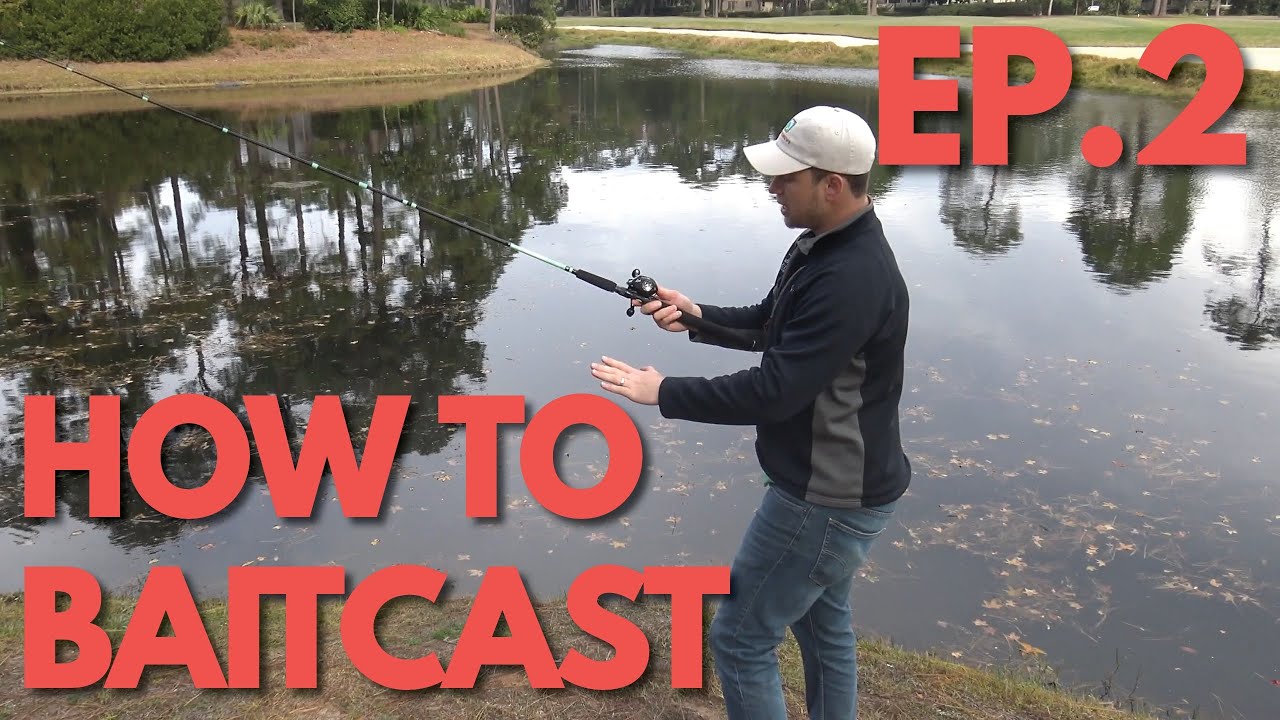 How to Baitcast - Casting Rod & Reel - How to Bass Fish Ep. 2