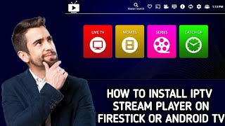 How To Install Download Iptv Stream Player  On Firestick Or Android Tv
