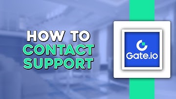 How To Contact Gate io Customer Support (Easiest Way)