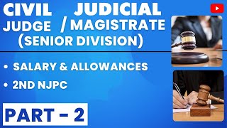 New Salary Of Civil Judge Senior Division | 2nd NJPC | ACJM Salary Hiked | Allowances | Part -2 |