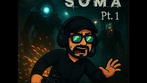 SOMA Pt. 1 – The Scan That Changed Everything...