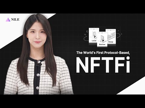   NILE NFTFi The World S First Protocol Based NFT Finance Service