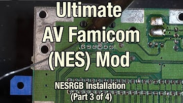 Ultimate AV Famicom (NES) Mod - eTim NESRGB Installation (Part 3 of 4)