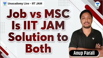Job vs Msc Is IIT JAM Solution to both | Anup Parali  #iitjam2024 #chemistry #letscrackit