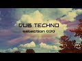 DUB TECHNO || Selection 030 || Sea of Foam