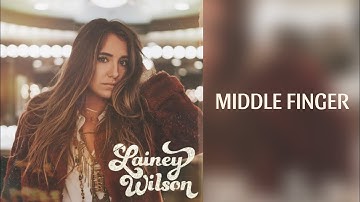 Lainey Wilson - Middle Finger (Lyrics)