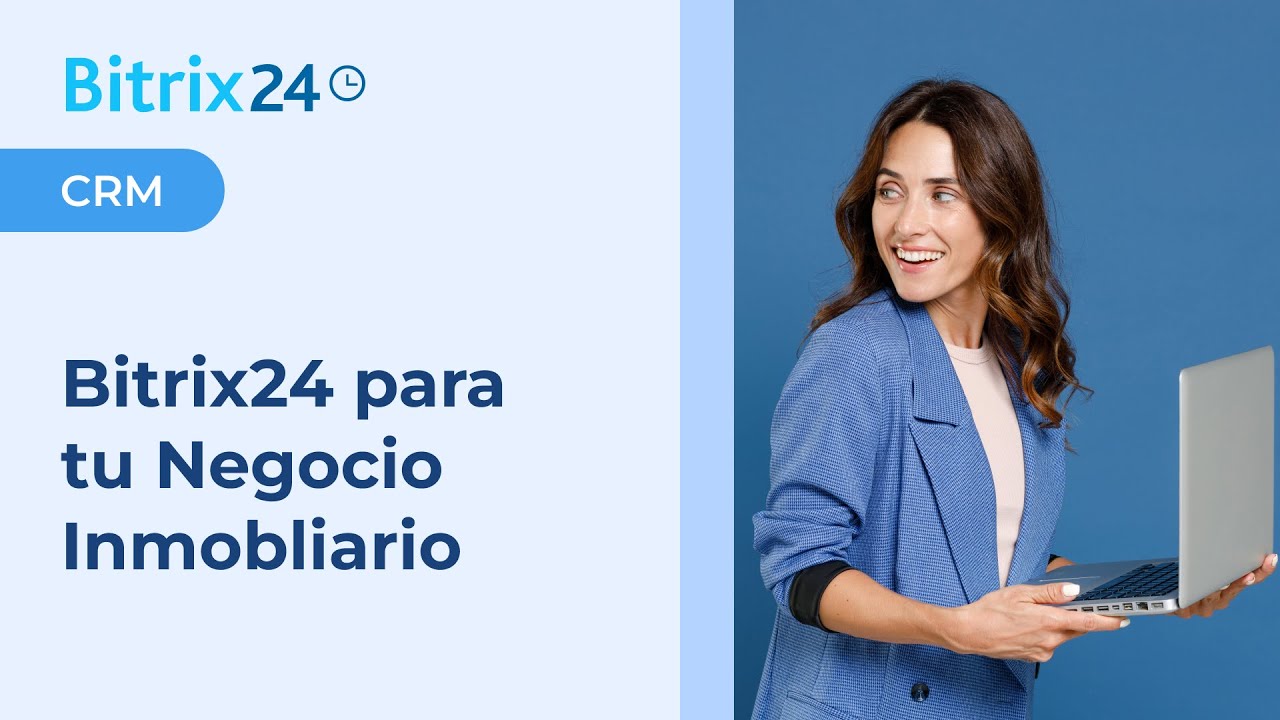 BITRIX24 CRM: UNA HERRAMIENTA IDEAL PARA EL ÉXITO DE TU AGENCIA ...