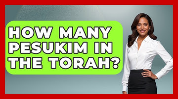How Many Pesukim In The Torah? - Jewish Teachings For All