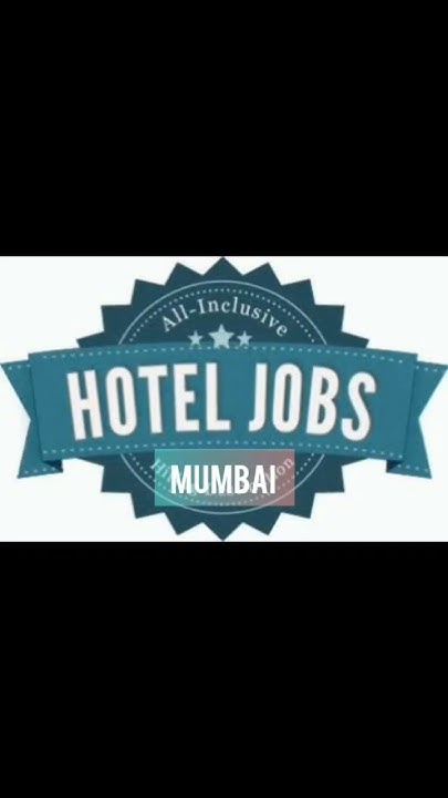 hotel-jobs-in-mumbai-with-accommodation