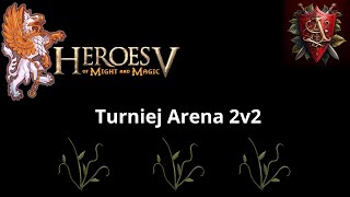 Turniej 2v2 Heroes 5 Arena - Przeklęte badyle
