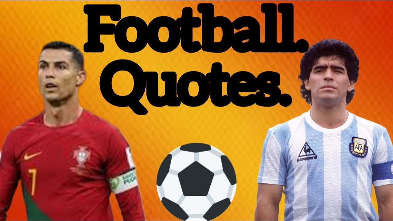 🟢🟢🟢 QUOTATIONS OF GREAT FOOTBALL PLAYERS AND COACHES 💥💥💥 YouTube