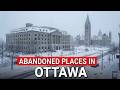 10 Abandoned Places in Ottawa I Bet You Don't Know!