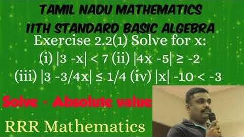 Class-11/Basic Algebra/Solve for x/ Solve the absolute value/TN Exercise 2.2(1)