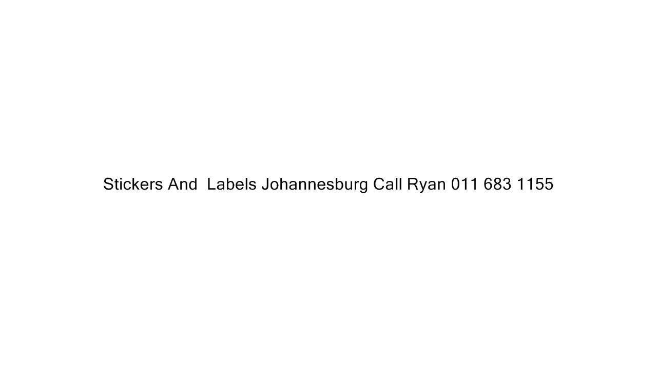 Stickers And Labels Johannesburg Call Ryan 011 683 1155 YouTube