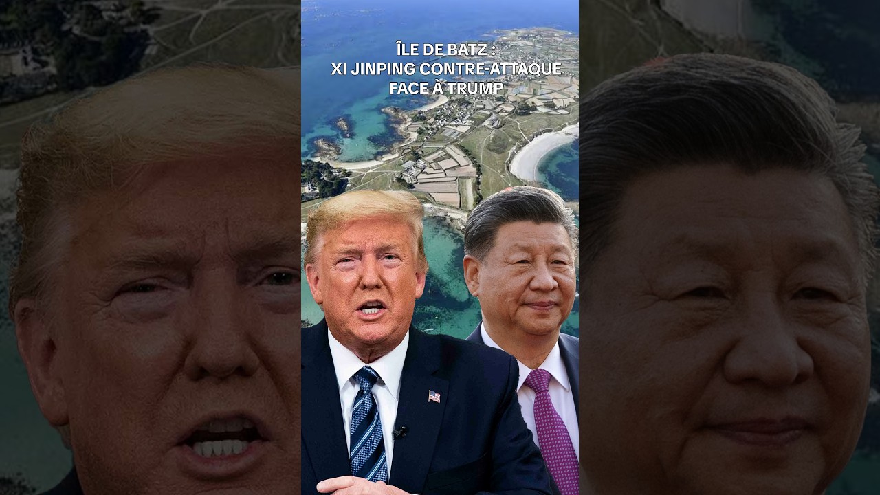 Île de Batz : Xi Jinping contre-attaque face à Trump