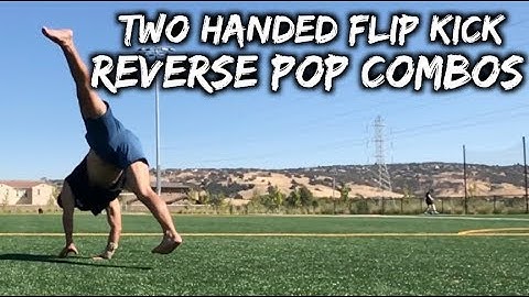 Two Handed Flip Kick Combos: Reverse Pop Transition | Tricking Tutorial #156