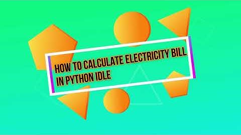 How to calculate electricity bill in python idle