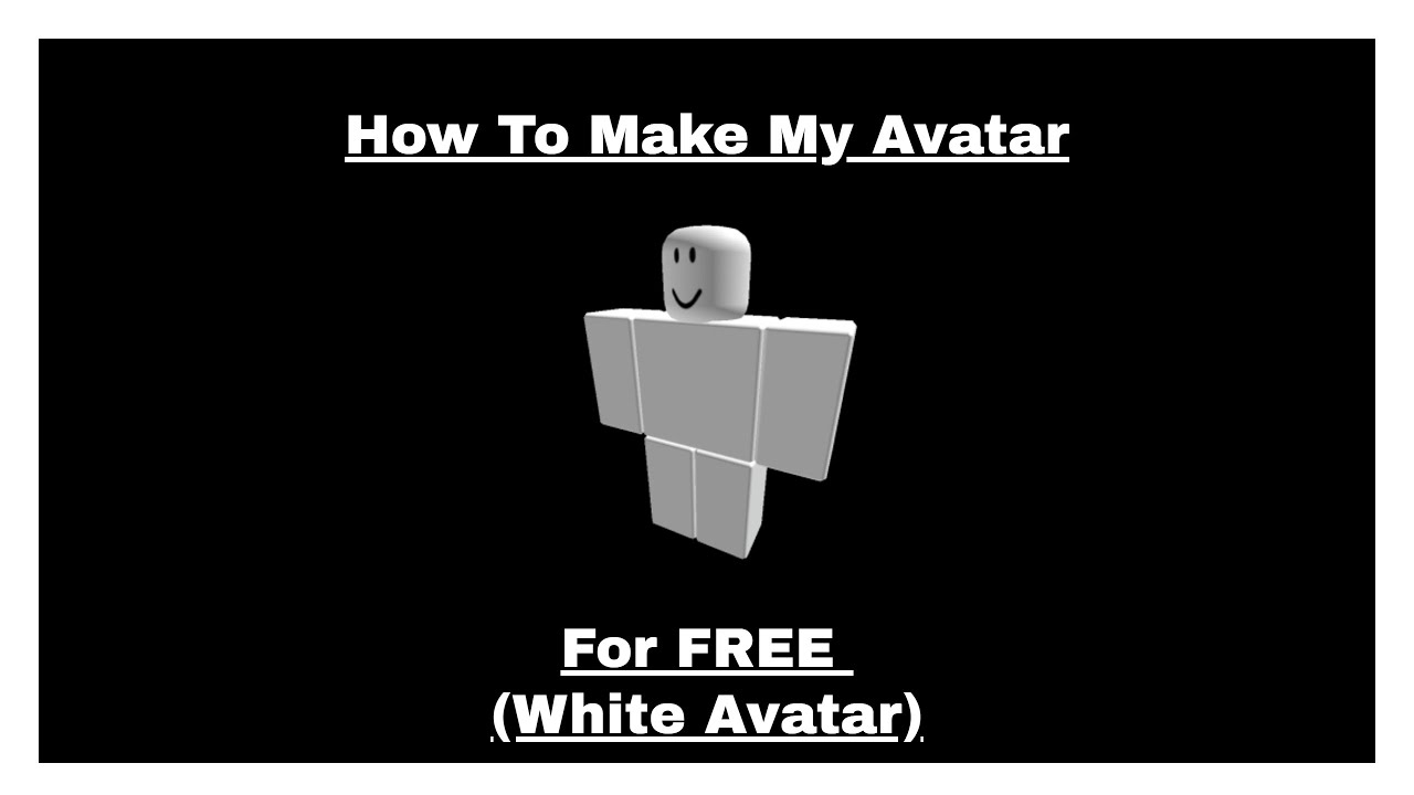How To Make My Avatar For Free White Avatar Roblox Outdated Youtube - how to change your avatar to full white on roblox