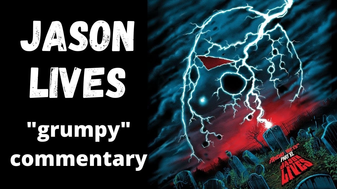 Commentary for Friday the 13th Part VI: Jason Lives - YouTube