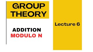 Lecture 6 | Addition Modulo n