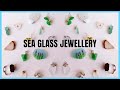 QUICK AND EASY CRAFTS USING SEA GLASS | BEGINNER FRIENDLY BEACH GLASS JEWELLERY