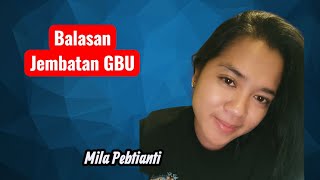 Download Lagu Mila Pebtianti Balasan Jembatan GBU Cipt. Kristina Jenny  MP3