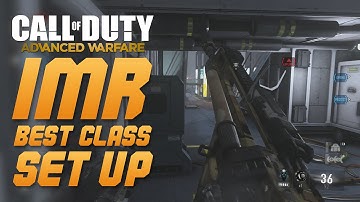 Call of Duty: Advanced Warfare - IMR BEST CLASS SET UP - STEALTH KILLER!