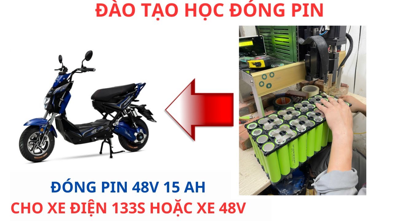 0337685577 Đóng pin 48v 15Ah cho xe điện 133s hoặc xe 48v. Đào tạo nghề đóng pin