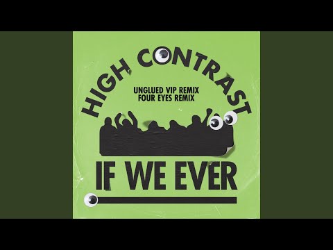 If We Ever (Unglued VIP Remix)