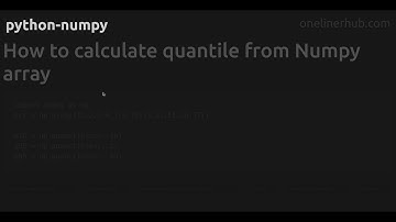 How to calculate quantile from Numpy array