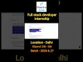 Full Stack Developer Internship 🚀 ₹25K–₹35K | Delhi | 2027 &amp; 2026