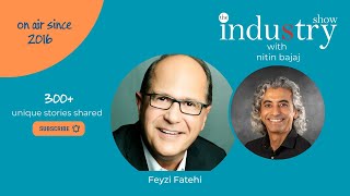 The INDUStry Show with Feyzi Fatehi