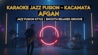 karaoke Kacamata  Afgan  Jazz Fusion Version  Smooth U0026 Emotional Groove