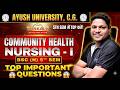 5th Sem में TOP करें! 🏆 Community Health Nursing - I IMP Questions | Ayush University C.G.